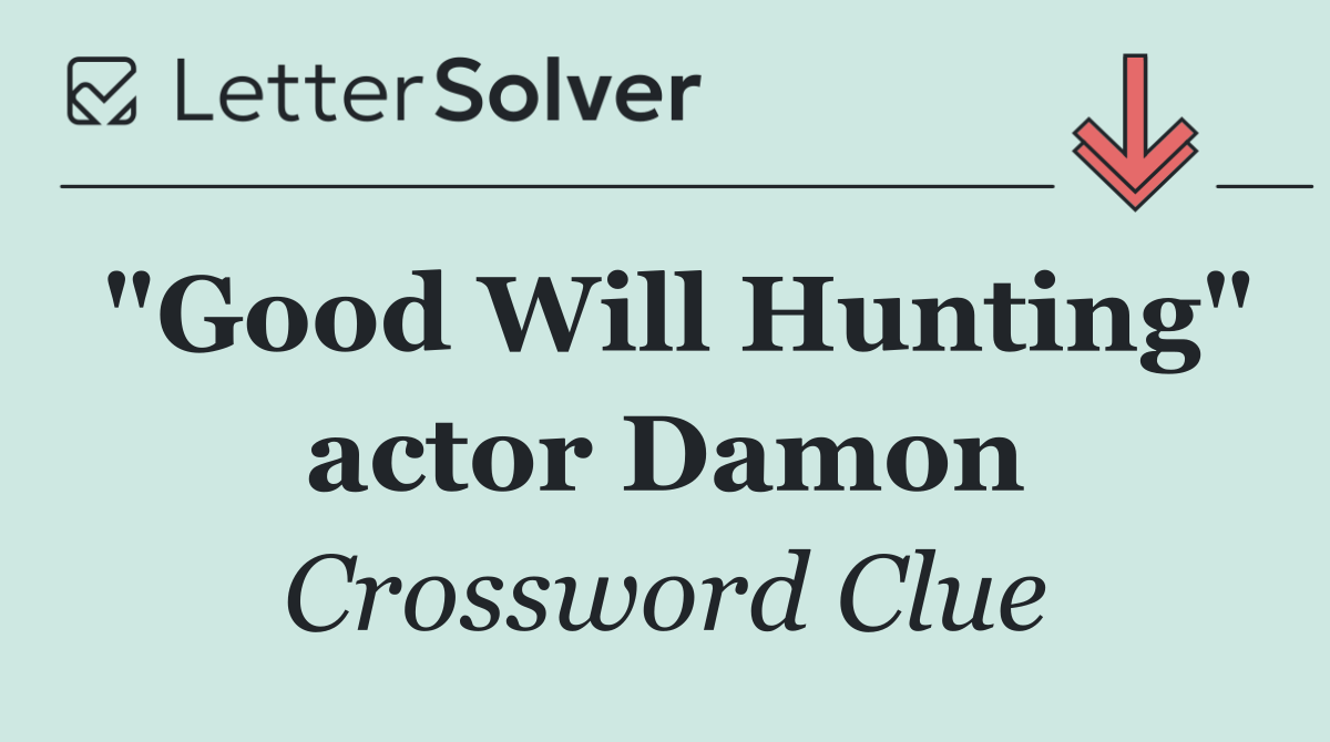 "Good Will Hunting" actor Damon