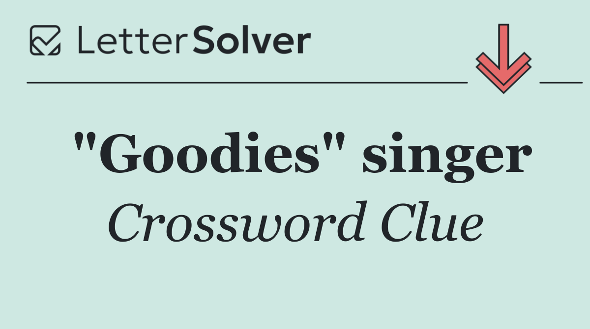 "Goodies" singer