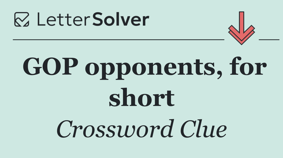 GOP opponents, for short