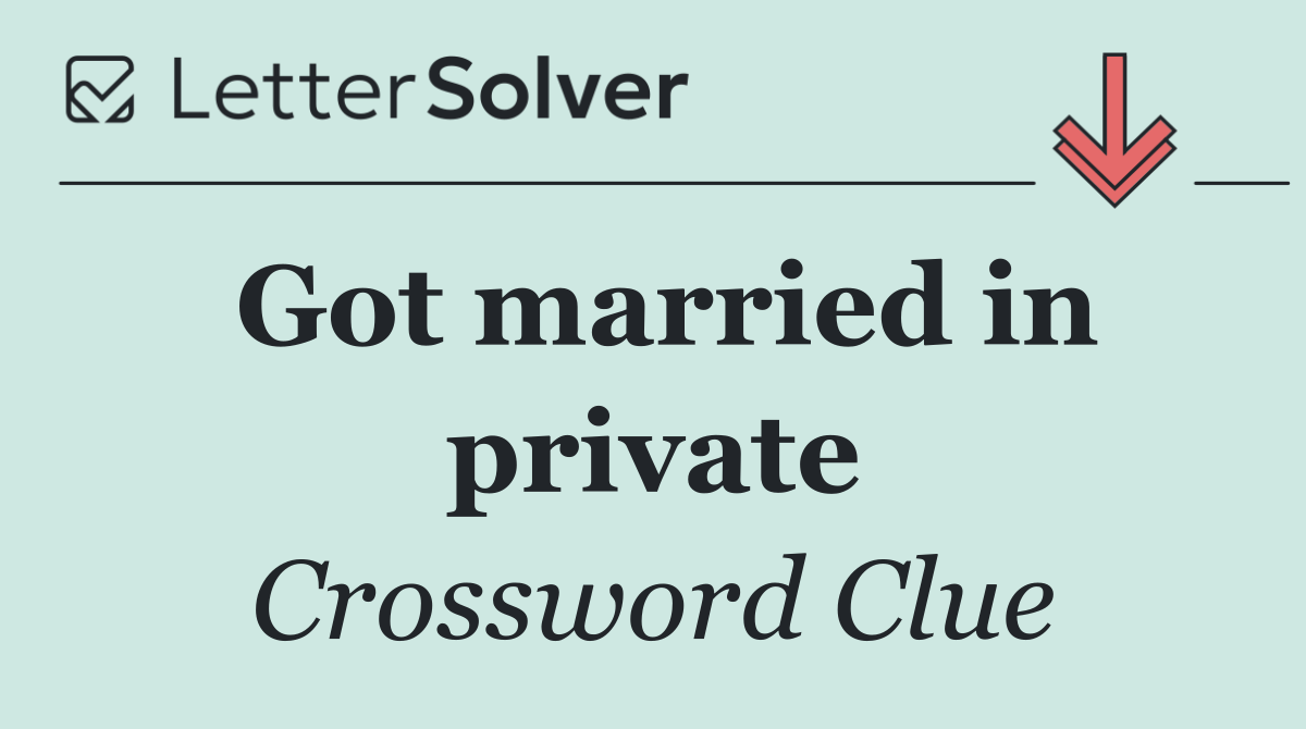 Got married in private