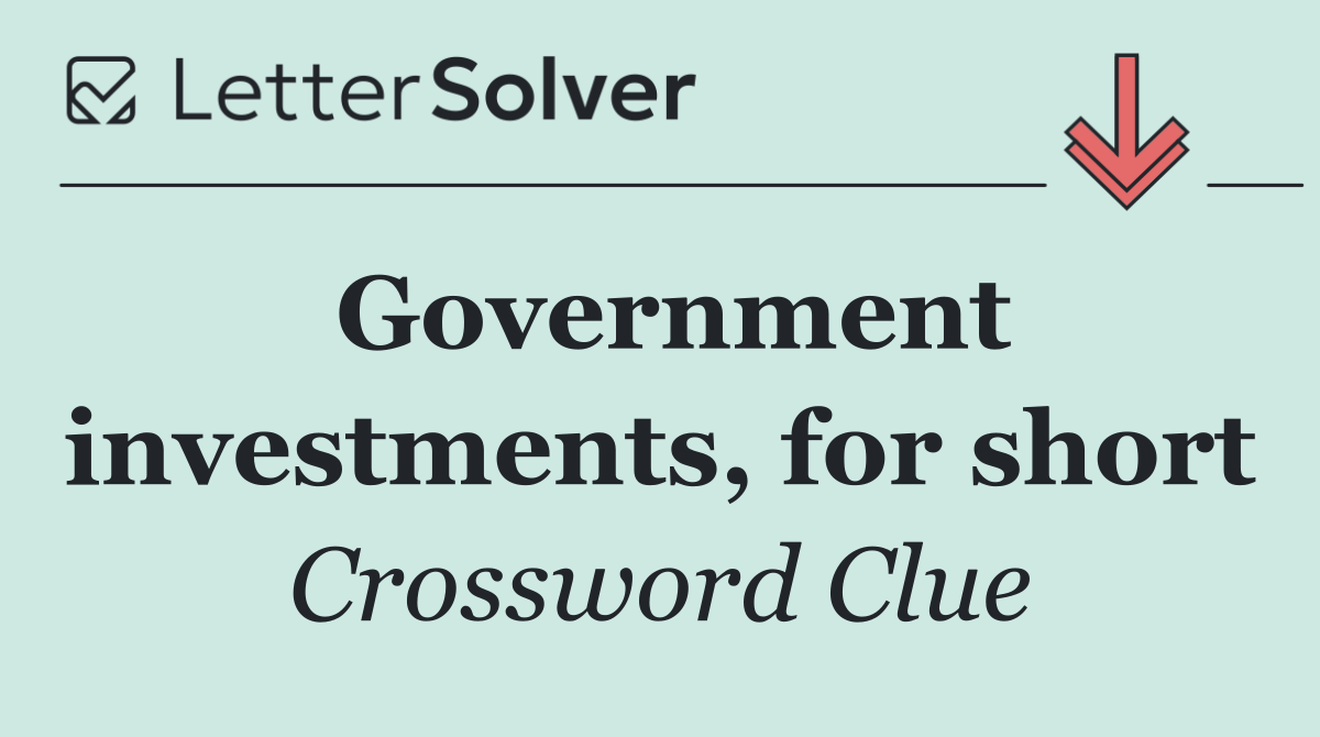Government investments, for short