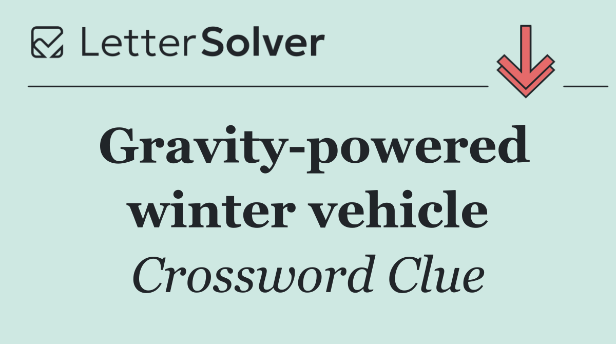 Gravity powered winter vehicle