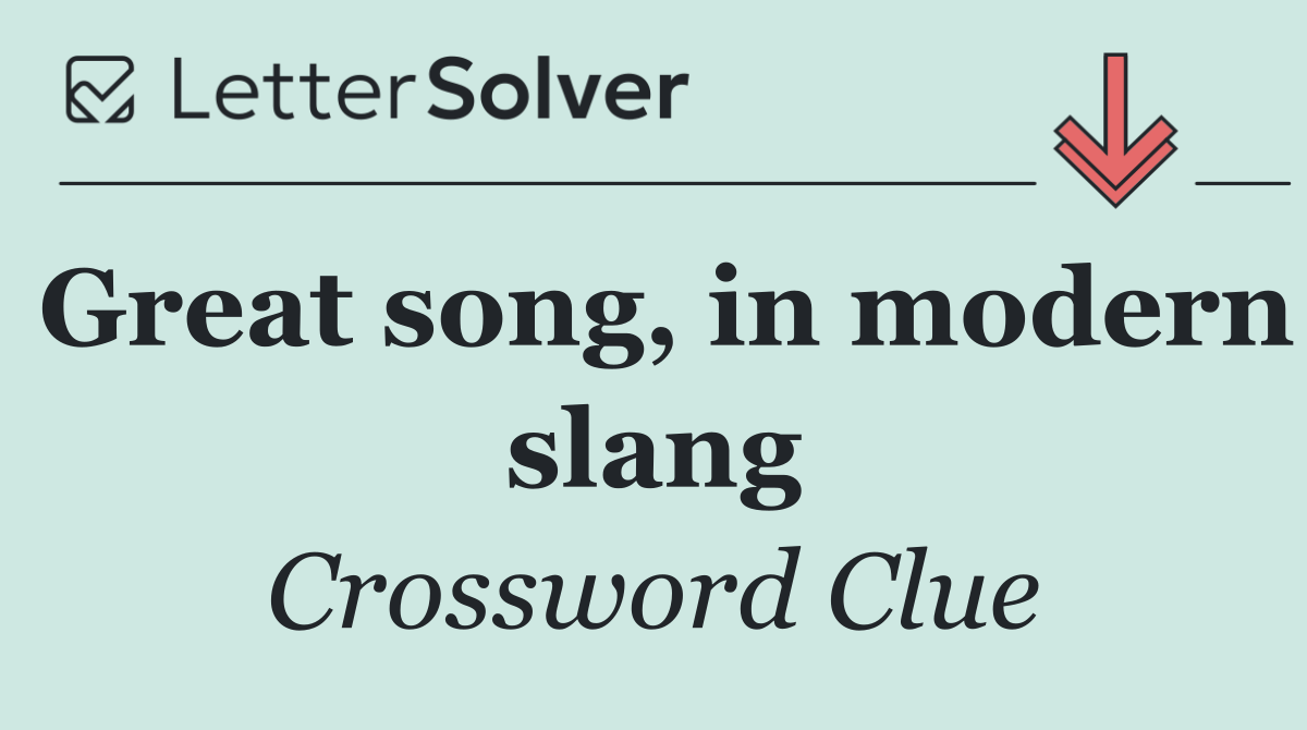 Great song, in modern slang