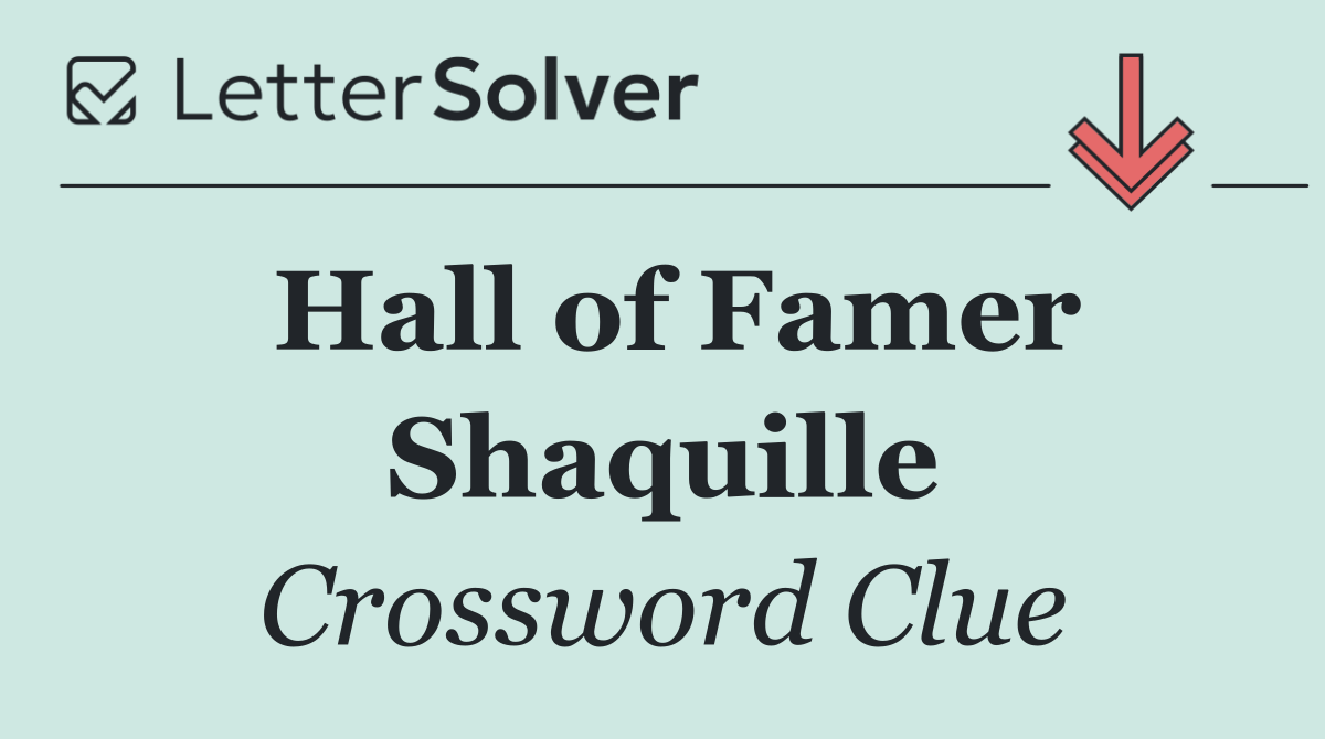 Hall of Famer Shaquille