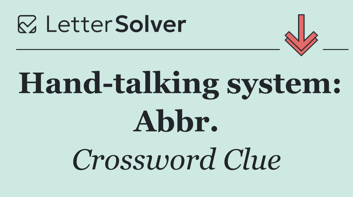 Hand talking system: Abbr.