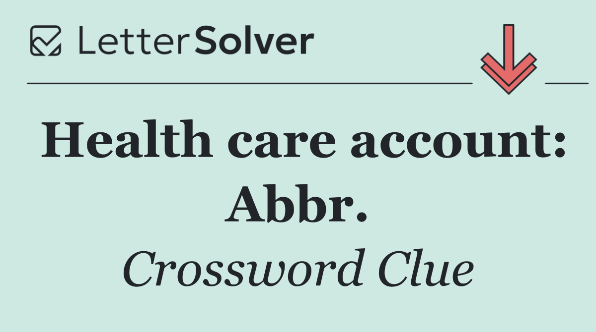 Health care account: Abbr.