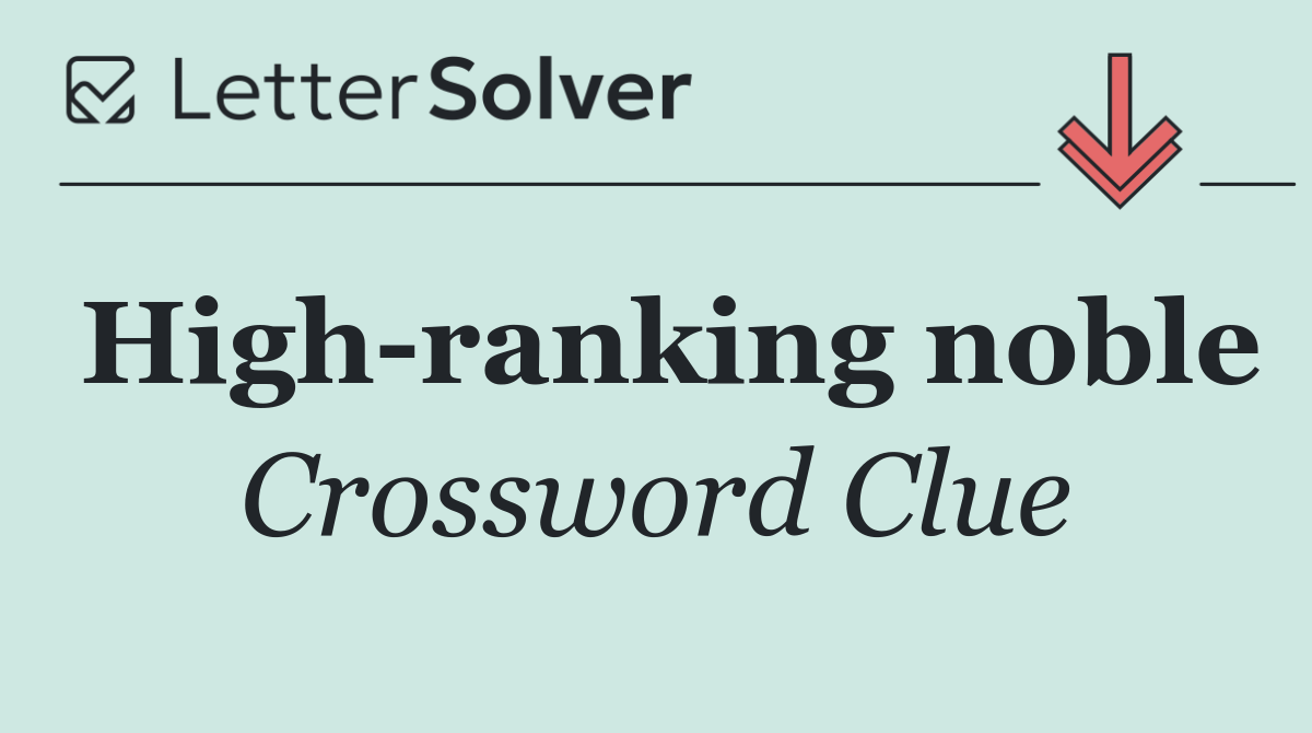 High ranking noble