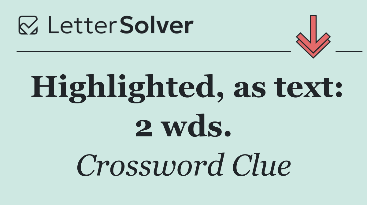 Highlighted, as text: 2 wds.