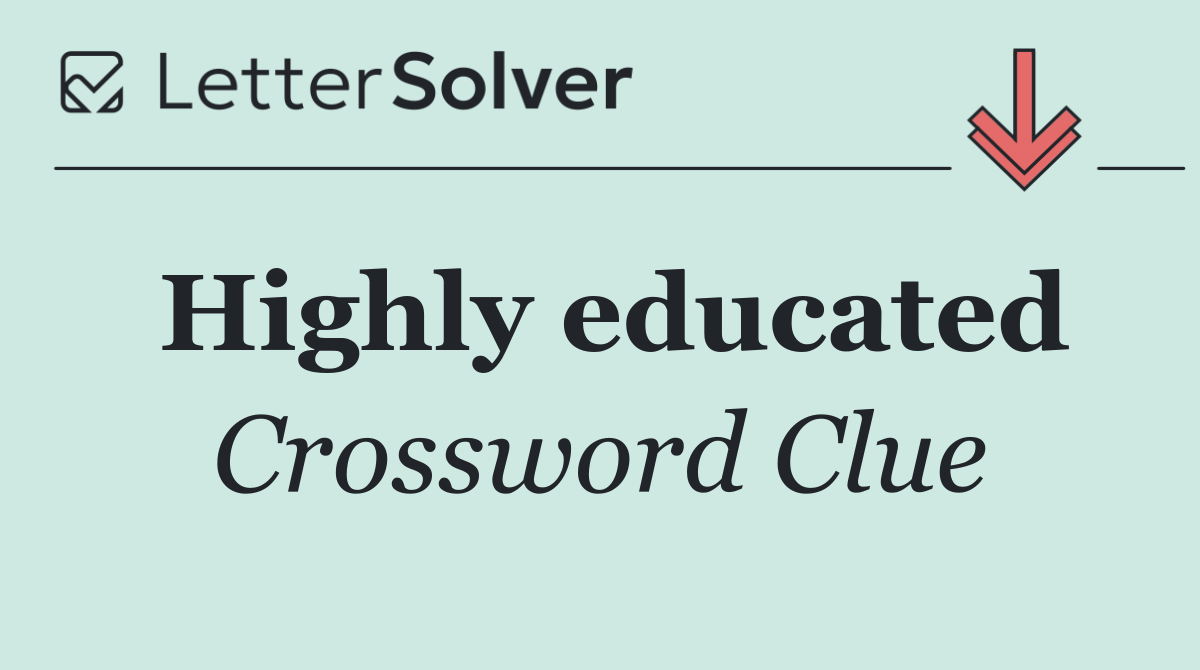 Highly educated