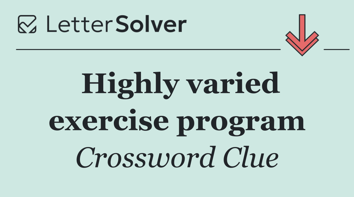Highly varied exercise program