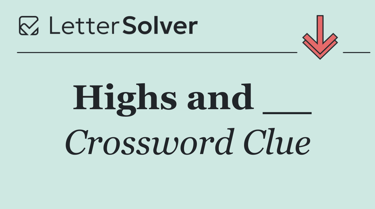 Highs and __