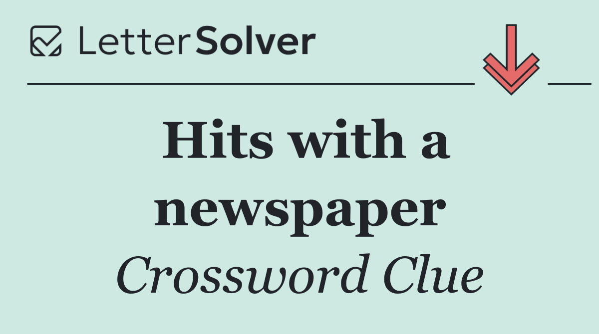 Hits with a newspaper