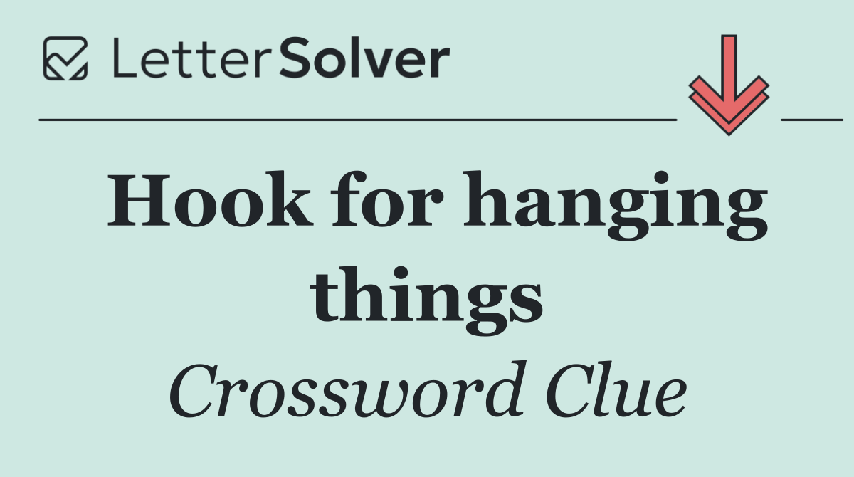 Hook for hanging things