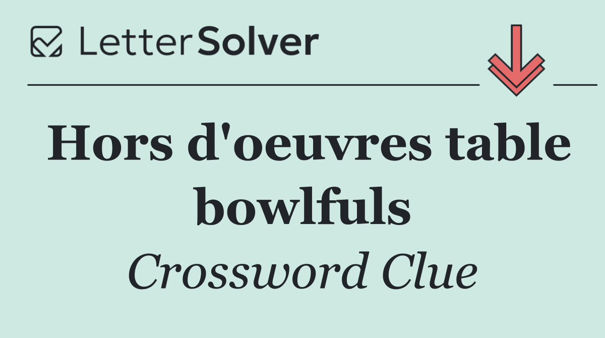 Hors d'oeuvres table bowlfuls