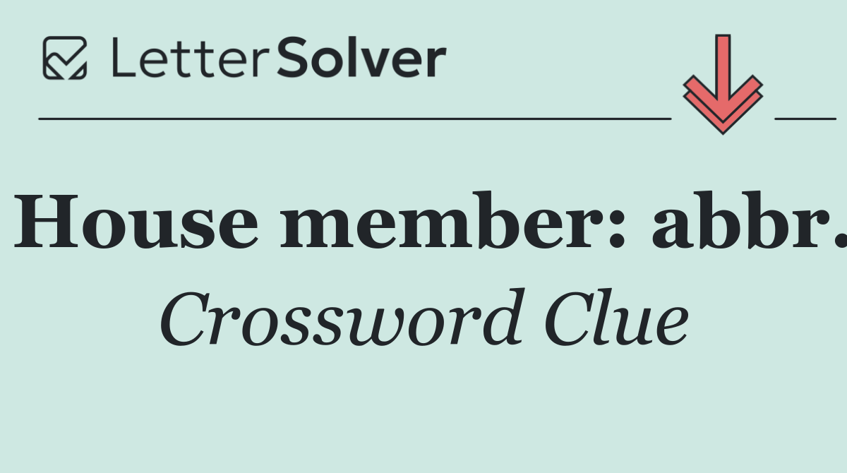 House member: abbr.