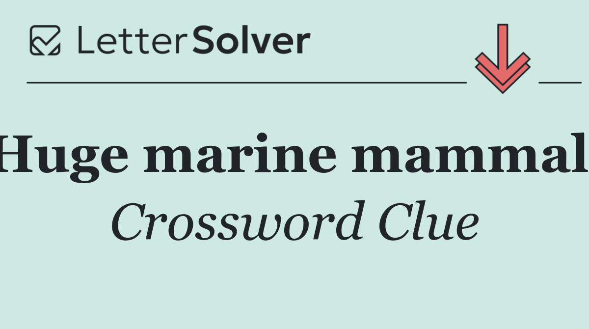 Huge marine mammals