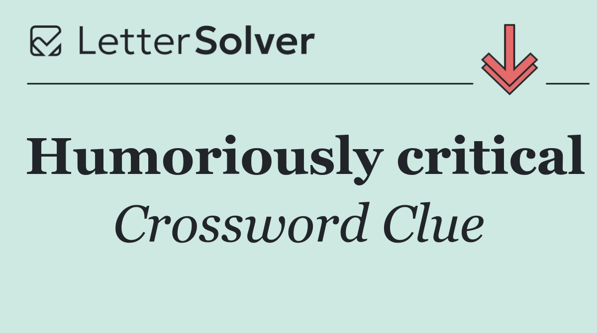 Humoriously critical