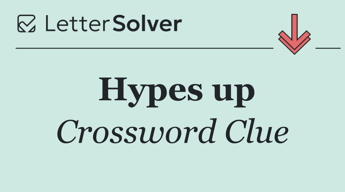 Hypes up