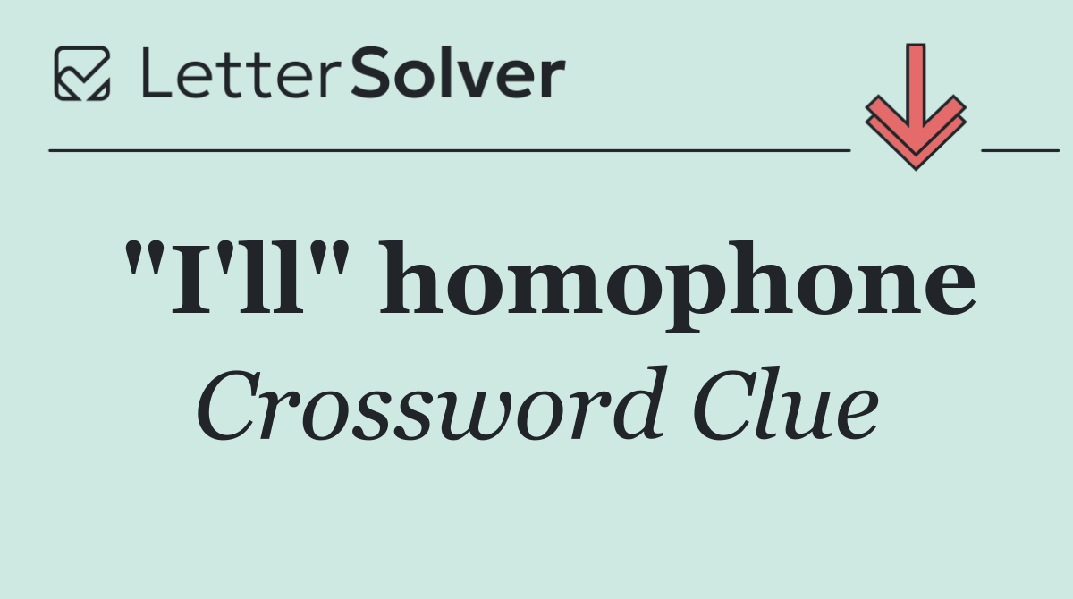 "I'll" homophone