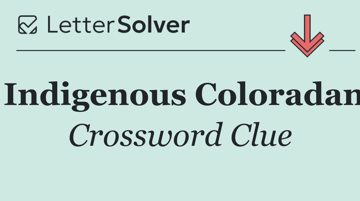 Indigenous Coloradan