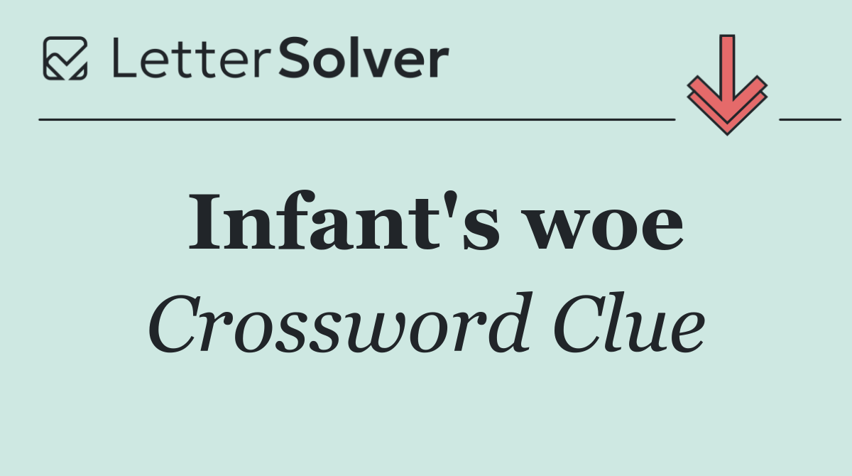 Infant's woe