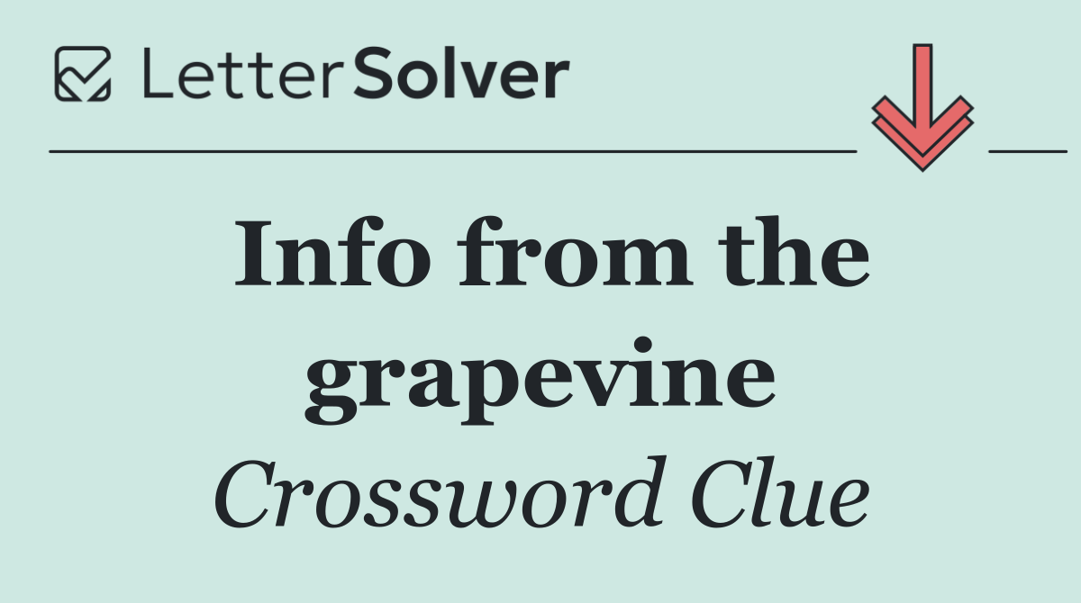 Info from the grapevine
