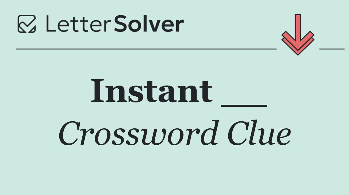 Instant __