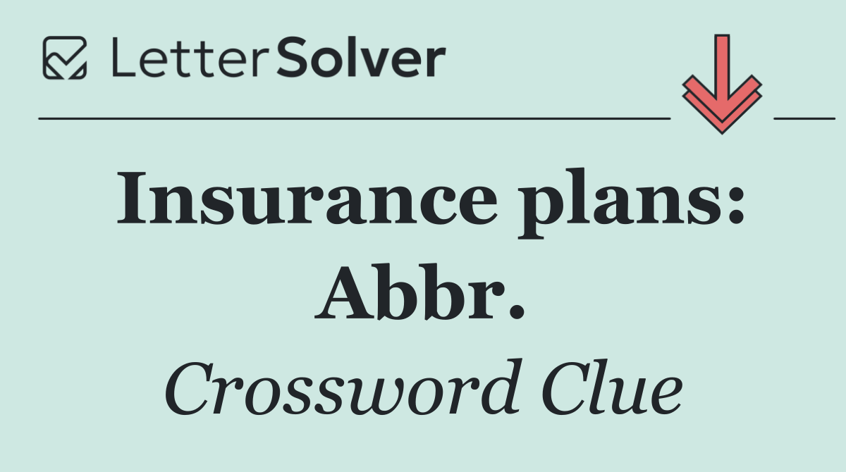 Insurance plans: Abbr.