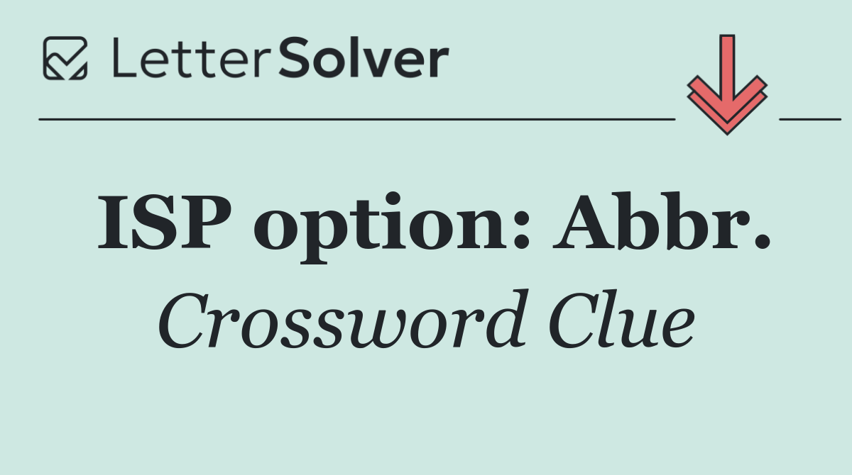 ISP option: Abbr.