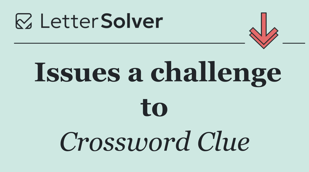 Issues a challenge to