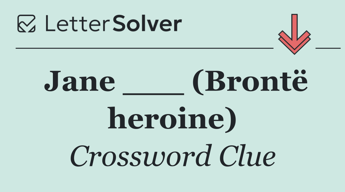 Jane ___ (Brontë heroine)
