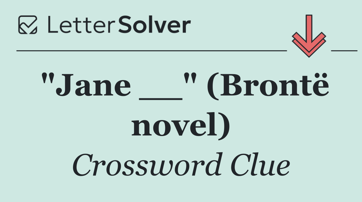 "Jane __" (Brontë novel)