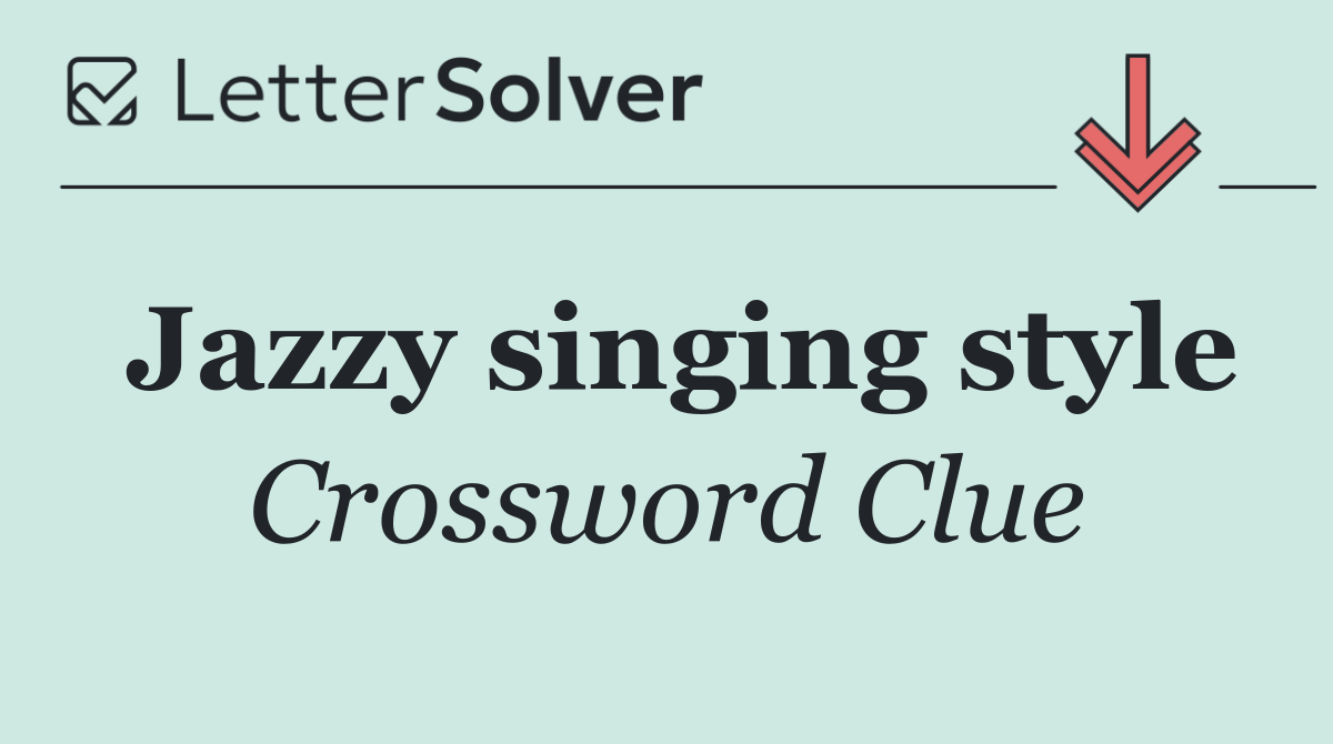 Jazzy singing style