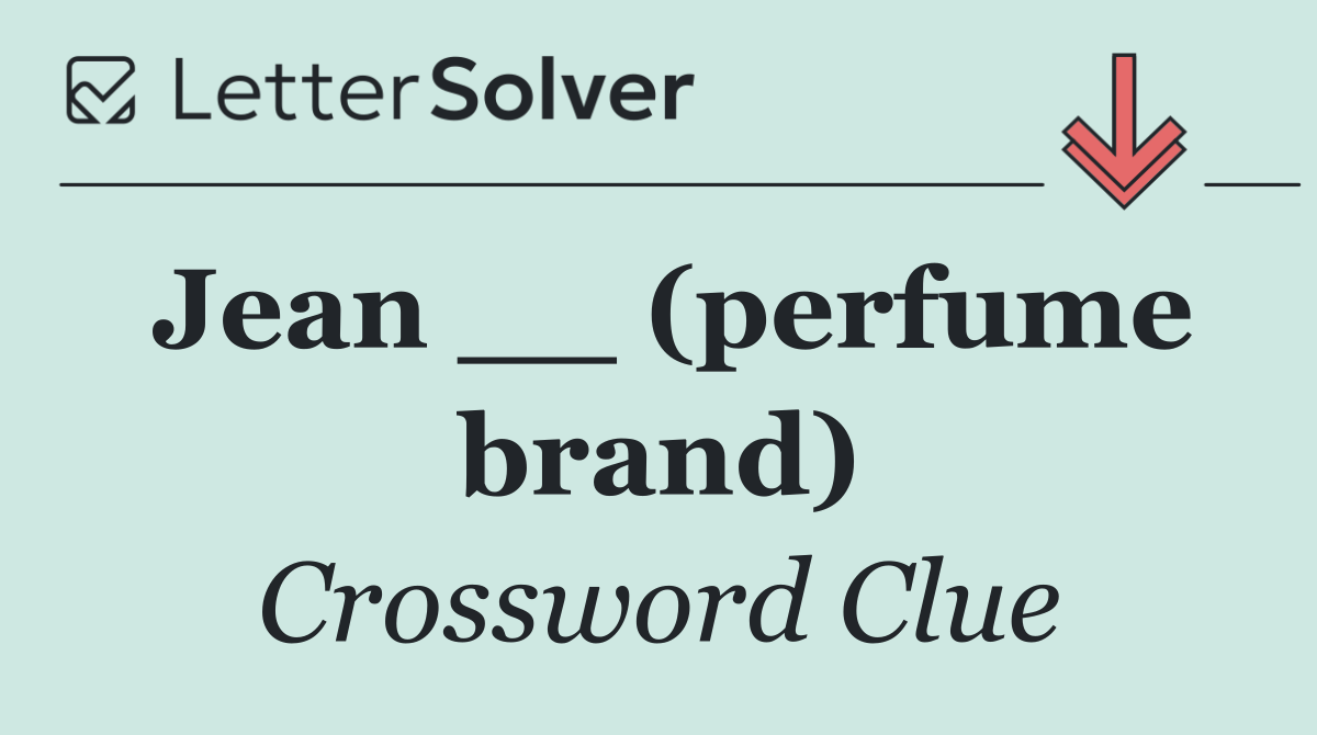 Jean __ (perfume brand)