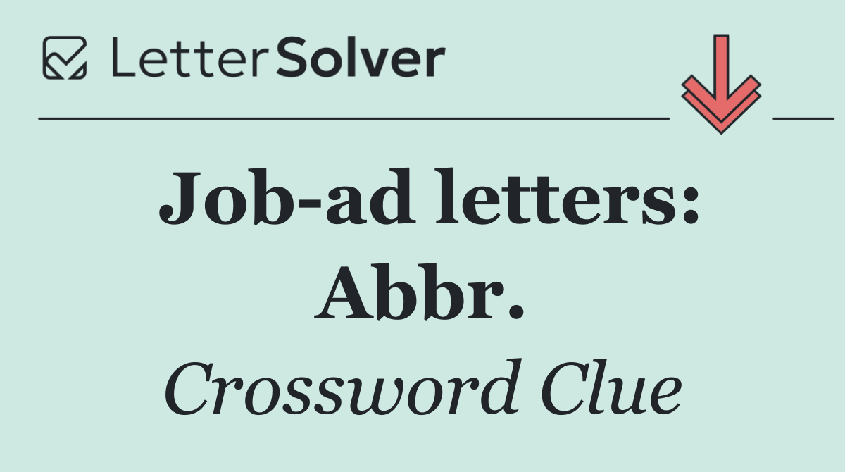 Job ad letters: Abbr.