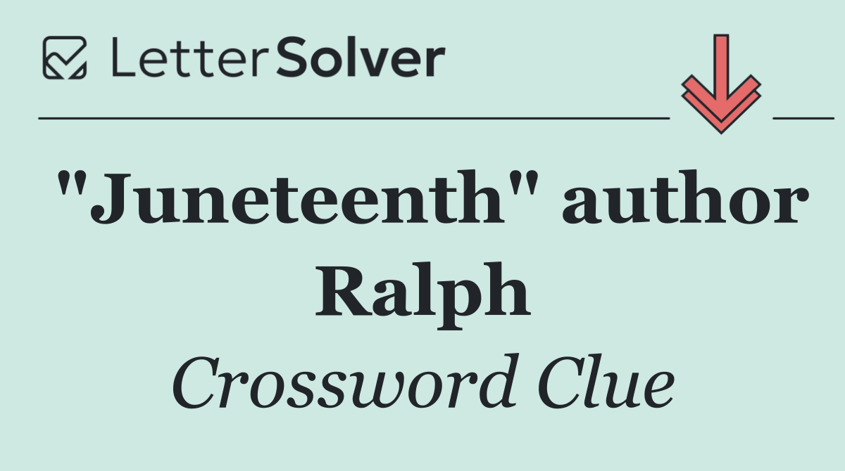 "Juneteenth" author Ralph