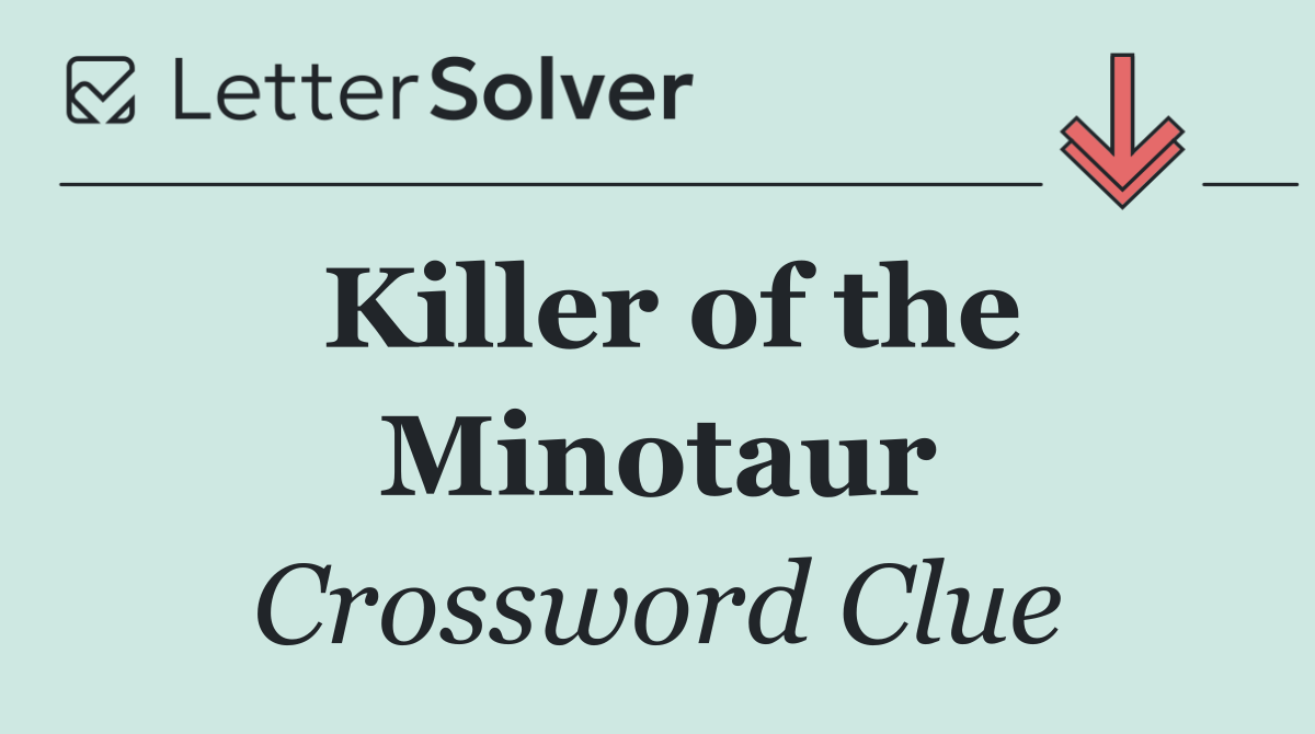 Killer of the Minotaur