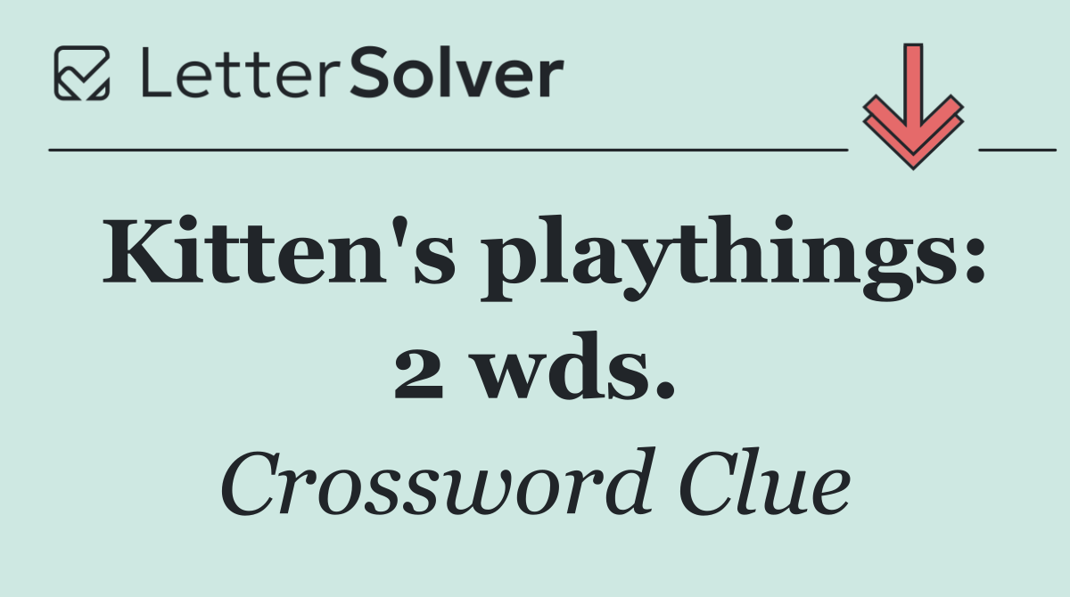 Kitten's playthings: 2 wds.