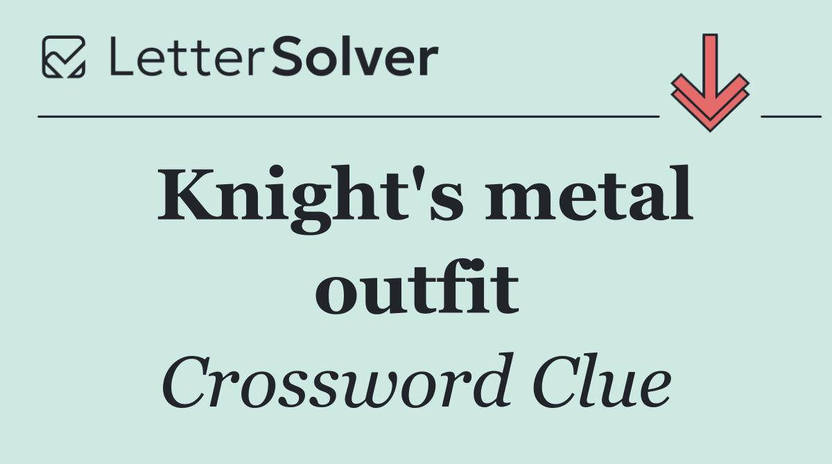 Knight's metal outfit