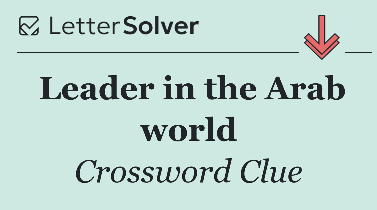 Leader in the Arab world