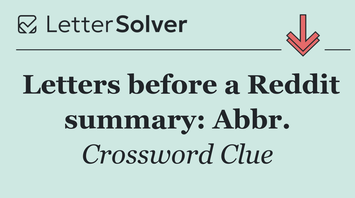 Letters before a Reddit summary: Abbr.