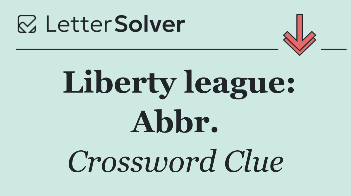 Liberty league: Abbr.