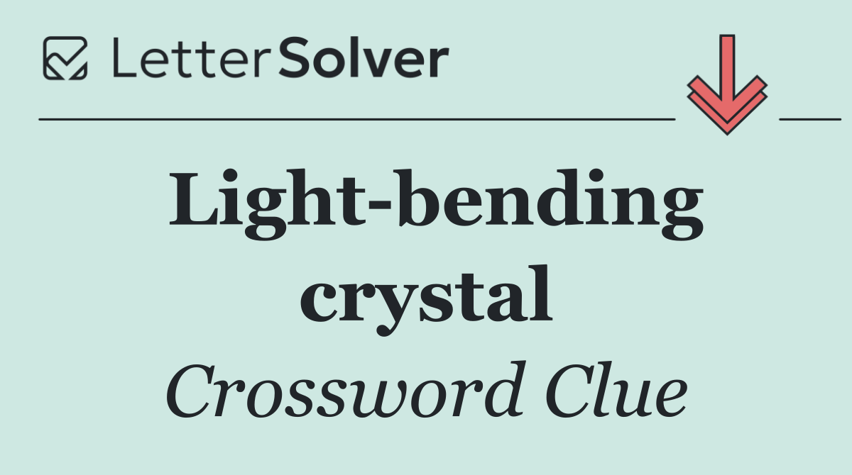 Light bending crystal