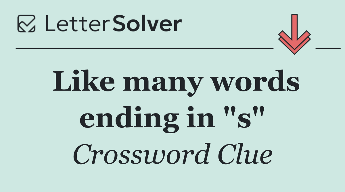 Like many words ending in "s"
