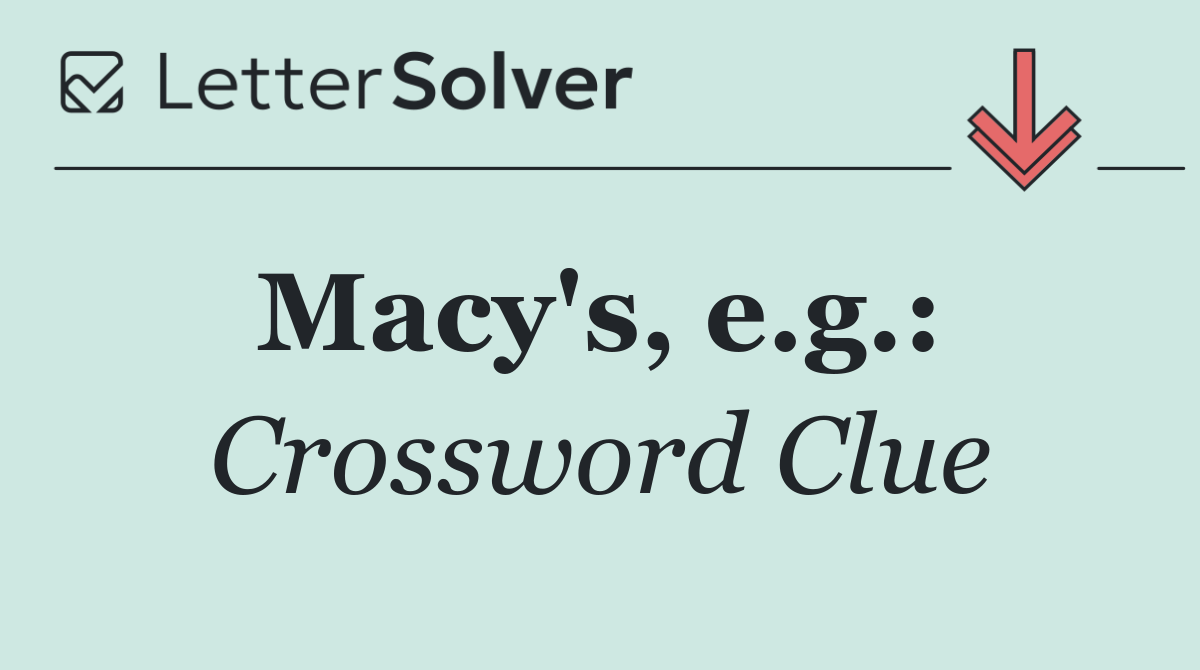Macy's, e.g.: 