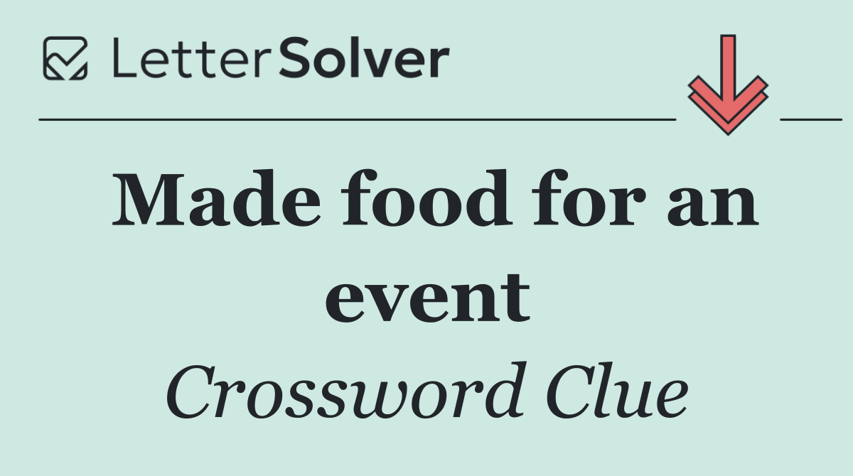 Made food for an event