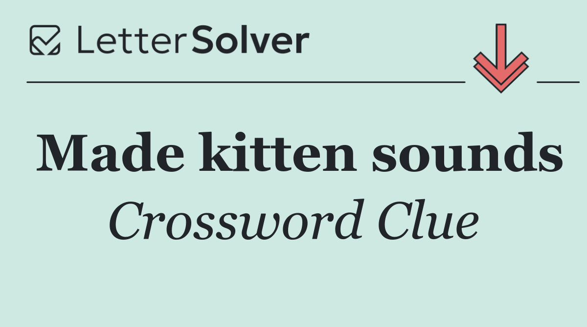 Made kitten sounds