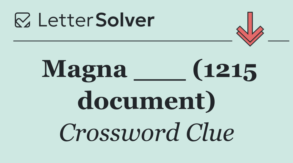 Magna ___ (1215 document)