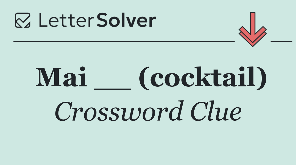 Mai __ (cocktail)