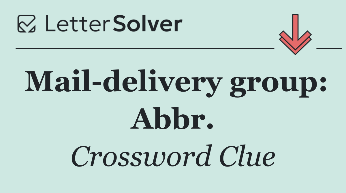 Mail delivery group: Abbr.